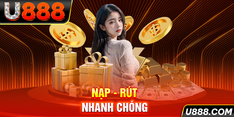 Nạp - Rút Nhanh Chóng