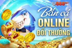 bắn cá online đổi thưởng