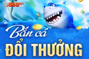 Bắn cá đổi thưởng