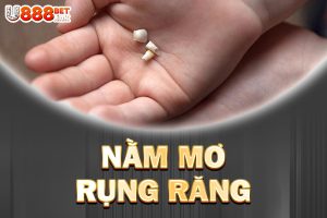 nằm mơ rụng răng